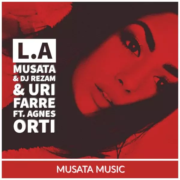 Musata, DJ RezaM, Uri Farre - L.A (feat. Agnes Orti)